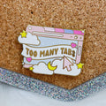 Too Many Tabs Browser Enamel Pin | Gold Plated