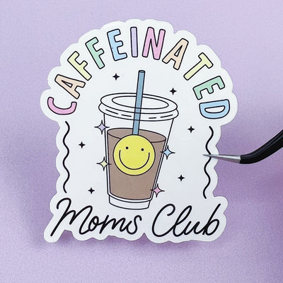 Caffeinated Moms Club Vinyl Sticker Die Cut