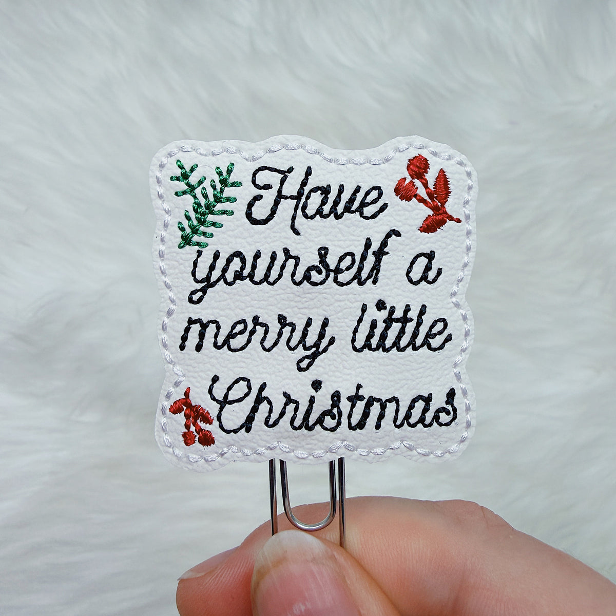 Have Yourself A Merry Little Christmas Feltie Planner Clip
