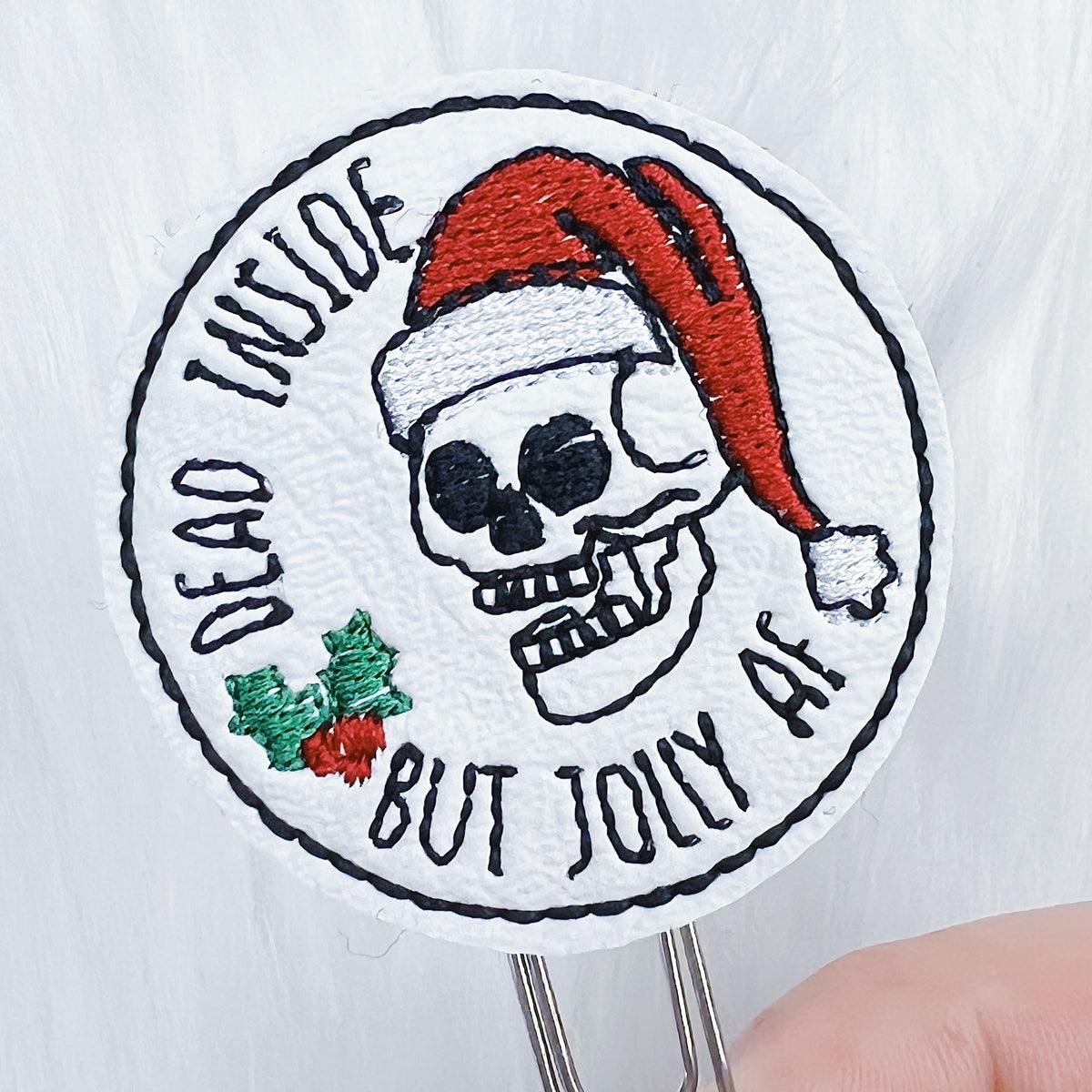 Dead Inside But Jolly AF Feltie Planner Clip