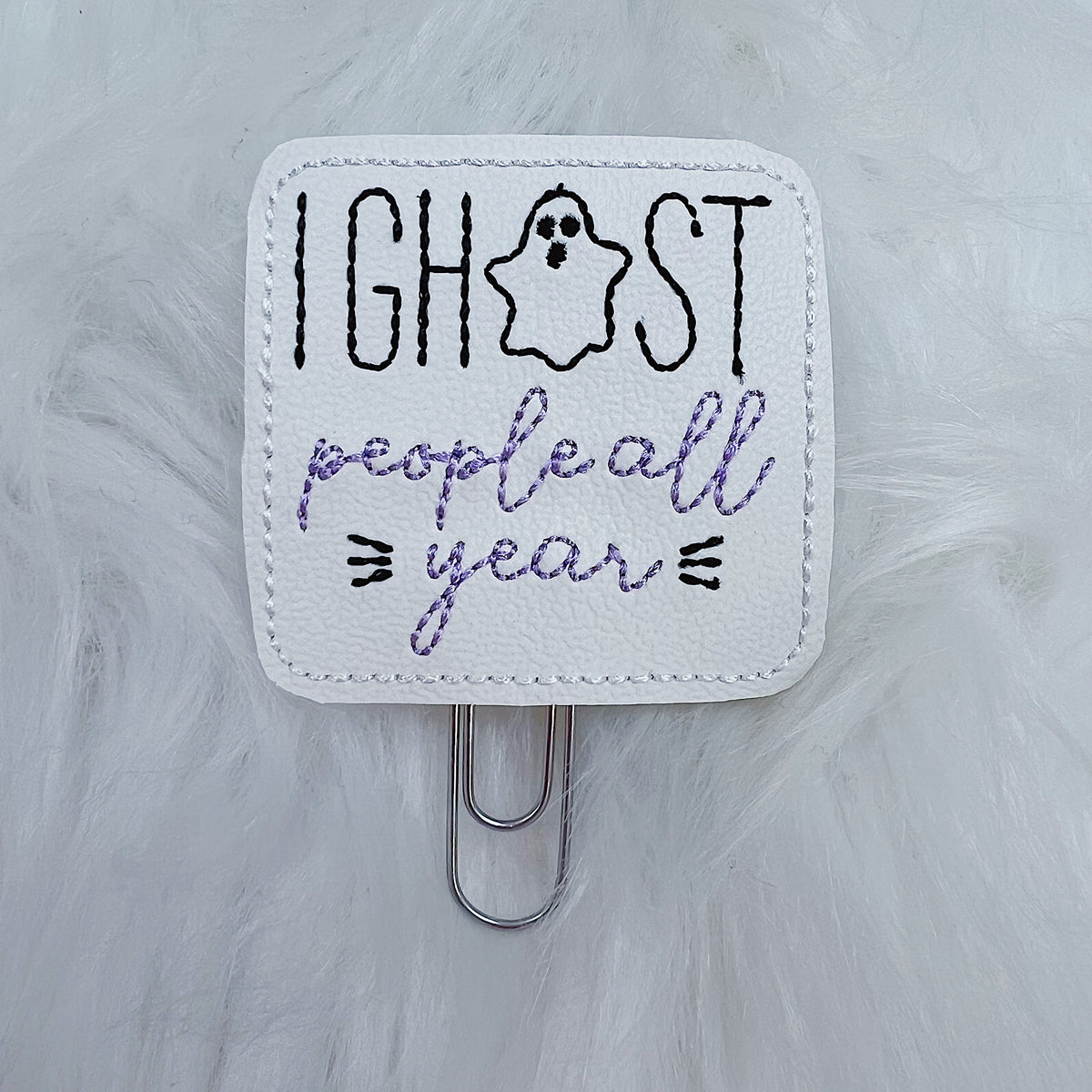I Ghost People All Year Purple Feltie Planner Clip