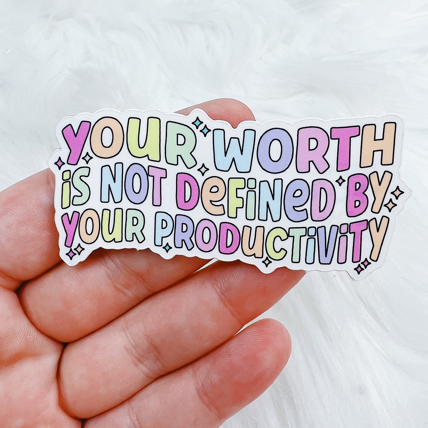 Your Worth is NOT Defined by Your Productivity Vinyl Sticker Die Cut