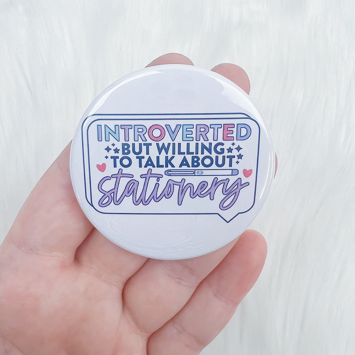 Introverted But Willing to Talk About Stationery 2.25" Button