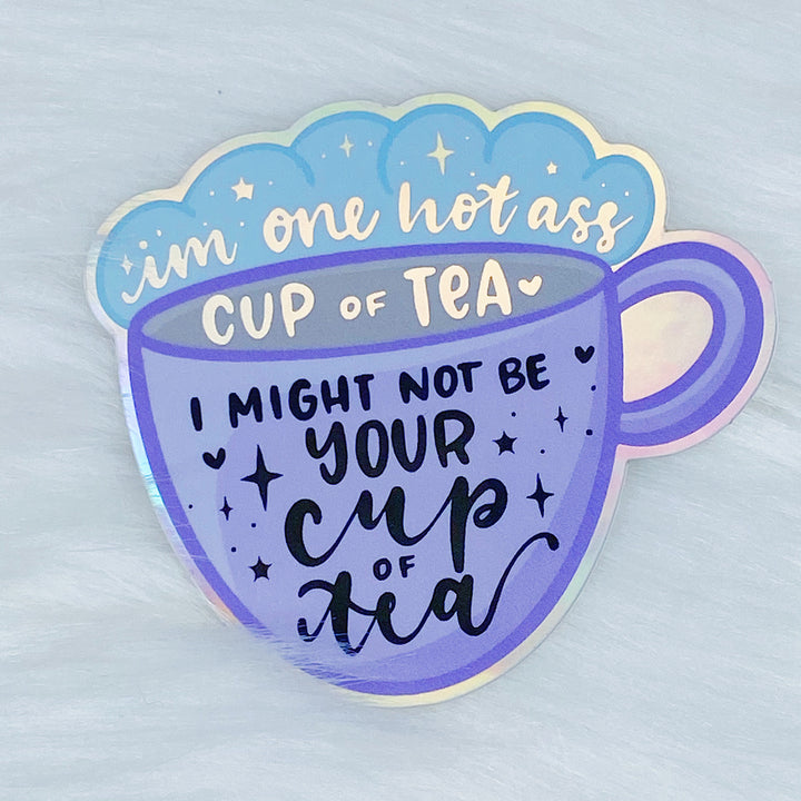 I Might Not Be Your Cup Of Tea [PURPLE] Holographic Vinyl Sticker Die Cut