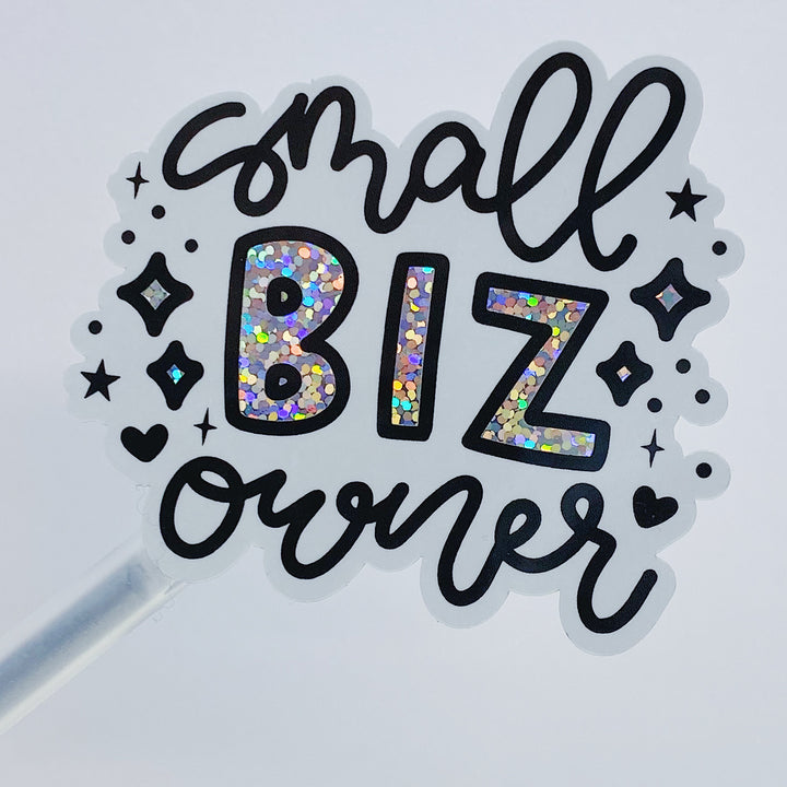 Small Biz Owner Vinyl Sticker Die Cut | Holographic Glitter