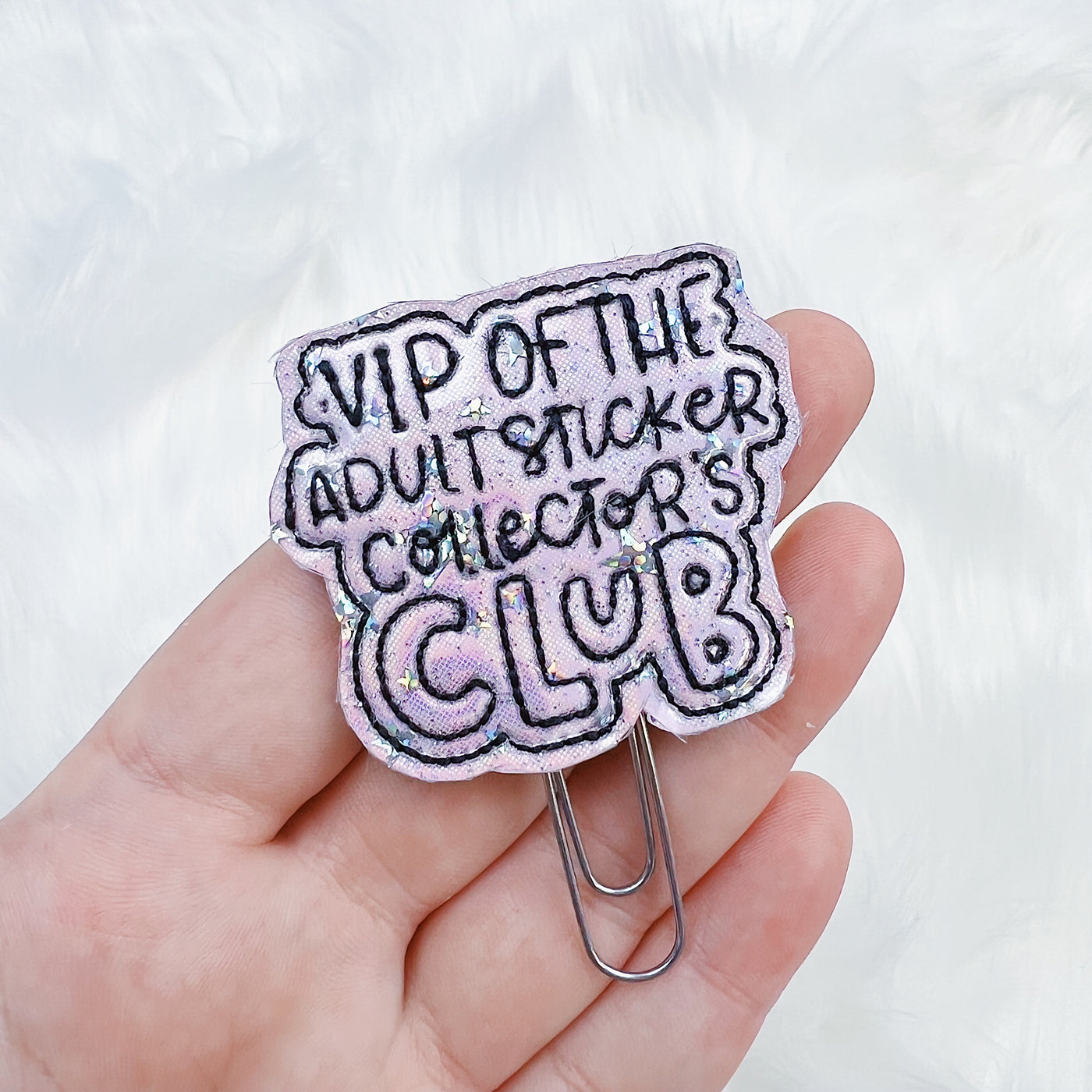 VIP Of The Adult Sticker Collector Club Feltie Planner Clip