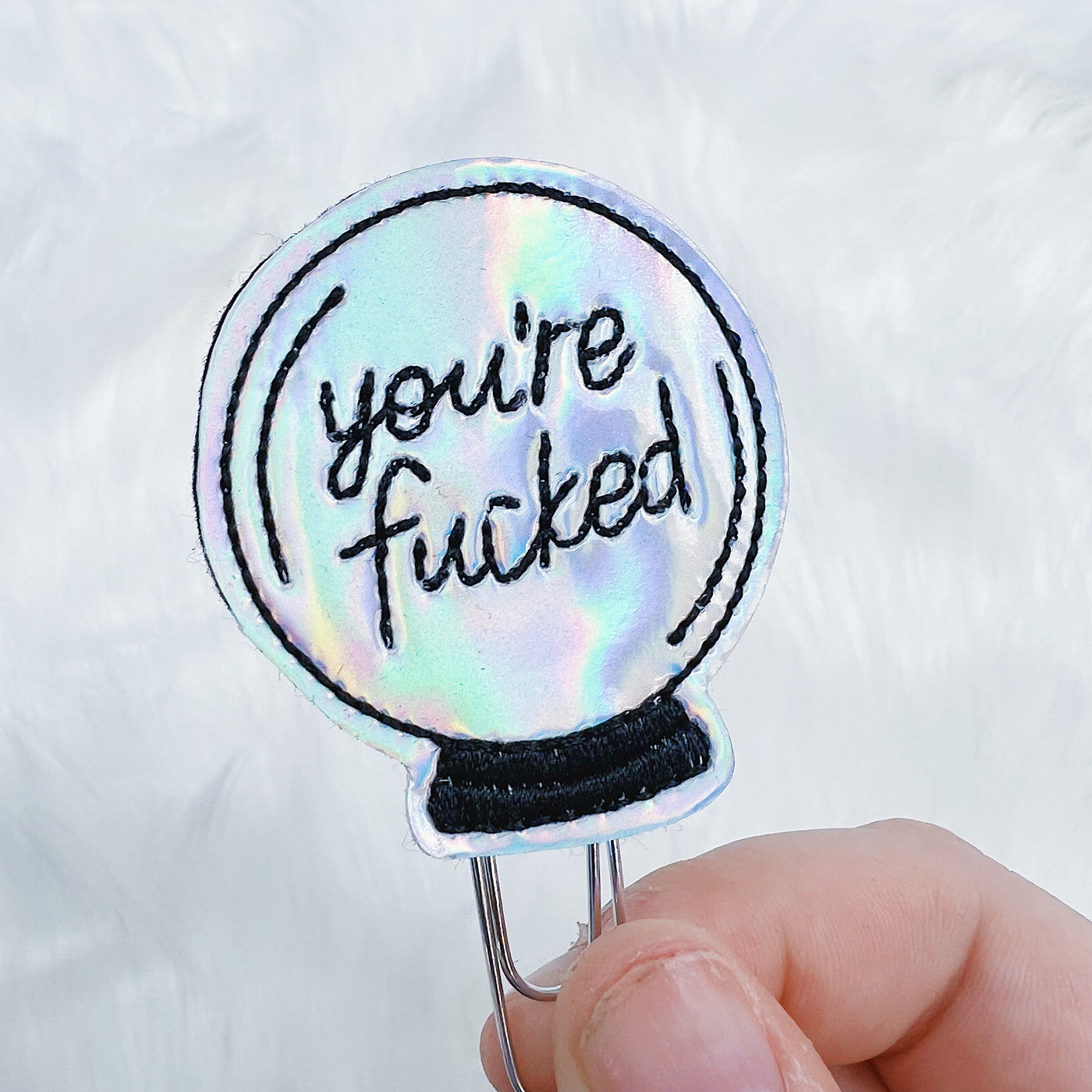 You're F*cked Crystal Ball Feltie Planner Clip