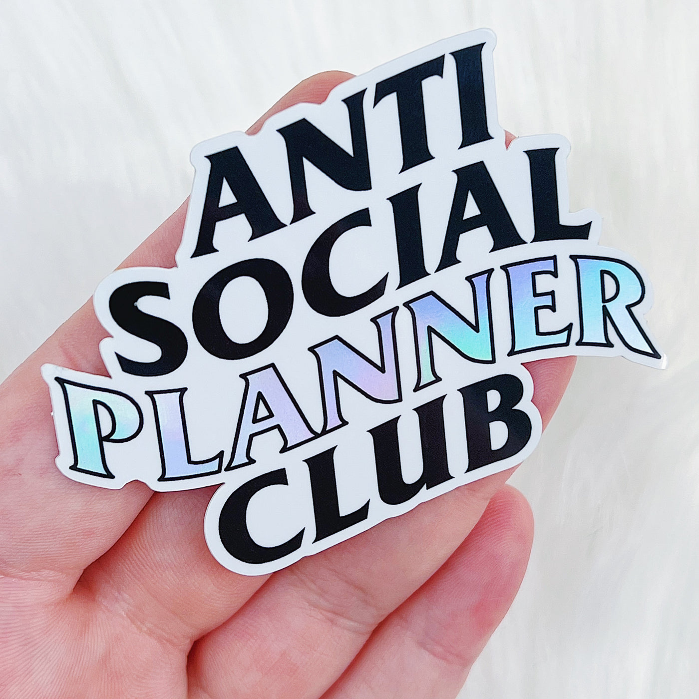 Anti Social Planner Club Vinyl Sticker Die Cut | Holographic Foil