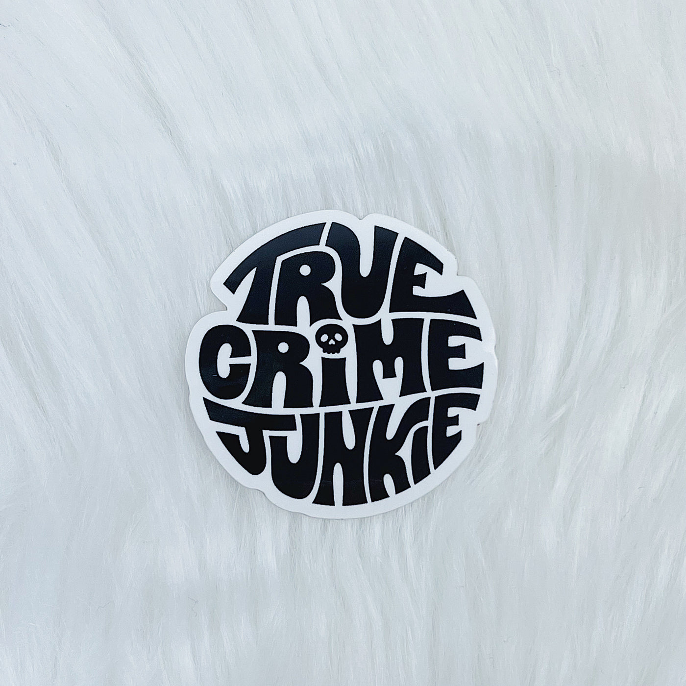 True Crime Junkie Vinyl Sticker Die Cut